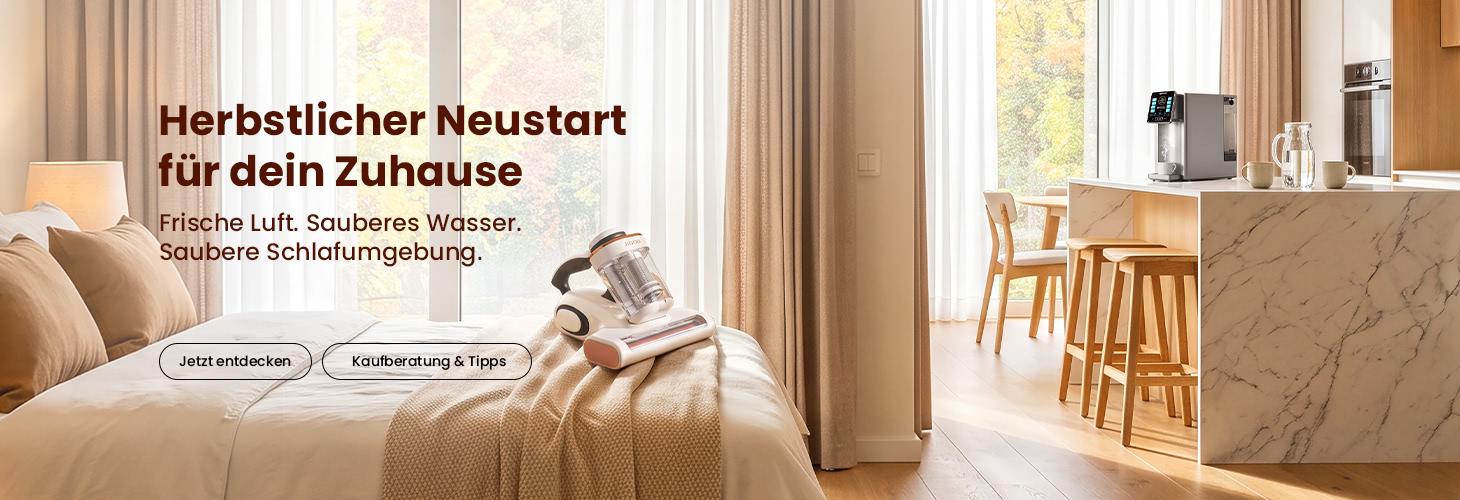 Herbstlicher Neustart für dein Zuhause – Frische Luft. Sauberes Wasser. Saubere Schlafumgebung.